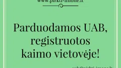 Parduodamos UAB, registruotos kaimo vietovėje!
