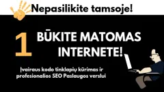 Būkite matomi Internete! Internetinių svetainių kūrimas ir SEO paslaugos