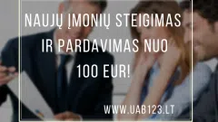 Naujų įmonių steigimas ir pardavimas nuo 100 eur!