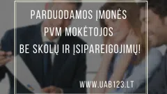 Parduodame įmones PVM mokėtojas be skolų ir įsipareigojimų!