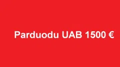 Parduodama UAB 1500 eurų