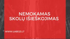 UAB123 - NEMOKAMAS Skolų Išieškojimas!