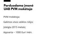 Parduodama UAB su teigiama istorija, PVM mokėtoja
