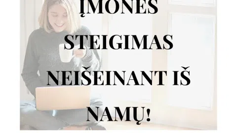 Įmonės steigimas neišeinant iš namų! - 1