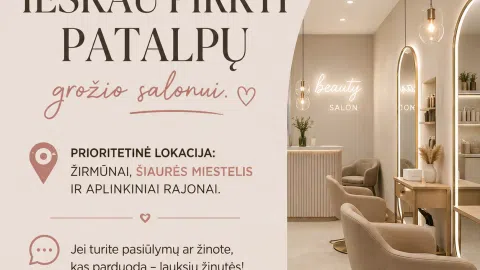 Ieškau pirkti patalpų grožio salono veiklai - 1